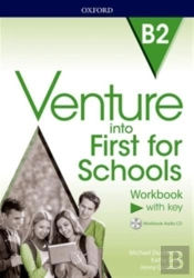 Venture Into First For Schools: Workbook With Key Pack