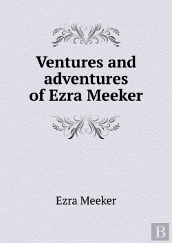 Bertrand.pt - Ventures And Adventures Of Ezra Meeker
