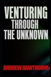 Venturing Through The Unknown