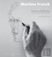 Venus D'Ailleurs ; Peintres Et Sculpteurs À Paris Depuis 1945
