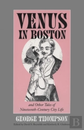 Venus In Boston And Other Tales Of Nineteenth-Century City Life