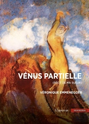 Vénus Partielle : Récit De Ma Sueur