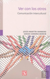 Ver Con Los Otros. Comunicacion Intercultural