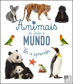 Bertrand.pt - Ver e Aprender - Animais de Todo o Mundo