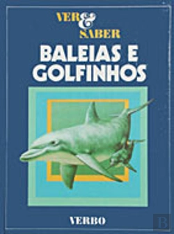 Bertrand.pt - Ver e Saber - Baleias e Golfinhos