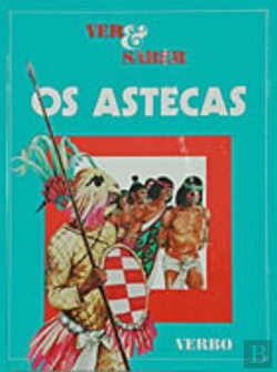 Bertrand.pt - Ver e Saber - Os Astecas