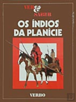 Bertrand.pt - Ver e Saber - Os Índios das Planícies