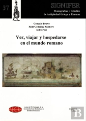 Ver, Viajar Y Hospedarse En El Mundo Romano
