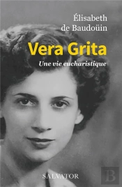 Vera Grita, Mystique De L'Eucharistie