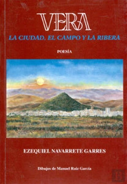 Bertrand.pt - Vera. La Ciudad, El Campo Y La Ribera