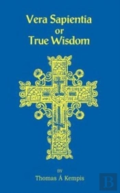 Vera Sapentia Or True Wisdom