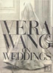 Vera Wang On Weddings