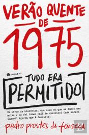 Verão Quente de 1975 - Tudo Era Permitido