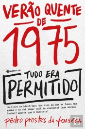 Verão Quente de 1975 - Tudo Era Permitido