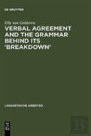 Verbal Agreement And The Grammar Behind Its 'Breakdown'