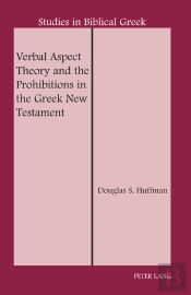 Verbal Aspect Theory And The Prohibitions In The Greek New Testament