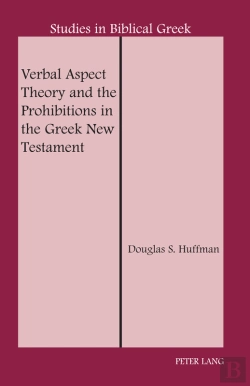 Bertrand.pt - Verbal Aspect Theory And The Prohibitions In The Greek New Testament