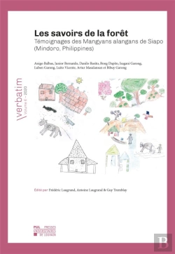 Bertrand.pt - Verbatim T.6 ; Les Savoirs De La Forêt ; Témoignages Des Mangyans Alangans De Siapo (Mindoro, Philippines)