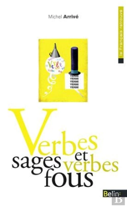 Bertrand.pt - Verbes Sages Et Verbes Fous