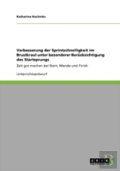 Verbesserung Der Sprintschnelligkeit Im Brustkraul Unter Besonderer Beracksichtigung Des Startsprungs