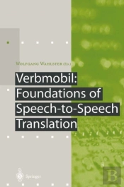 Verbmobil: Foundations Of Speech-To-Speech Translation