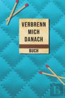 Verbrenn Mich Danach Buch