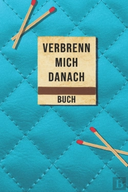 Bertrand.pt - Verbrenn Mich Danach Buch