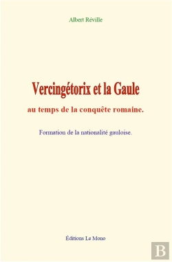 Bertrand.pt - Vercingetorix Et La Gaule Au Temps De La Conquete Romaine - Formation De La Nationalite Gauloise