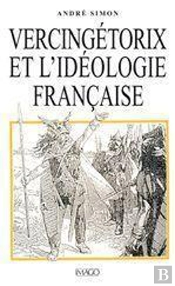 Bertrand.pt - Vercingétorix Et L'Idéologie Française