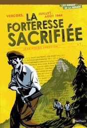 Vercors, Juillet-Août 1944 La Forteresse Sacrifiée