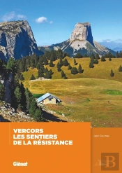 Vercors ; Les Sentiers De La Résistance