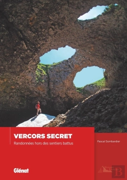 Bertrand.pt - Vercors Secret ; Randonnées Hors Des Sentiers Battus
