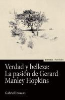Verdad Y Belleza: La Pasión De Gerard Manley Hopkins