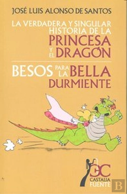 Bertrand.pt - Verdadera Y Singular Historia De La Princesa Y El Dragón, La. Besos Para La Bella Durmiente
