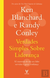 Verdades Simples Sobre Liderança: 52 Maneiras De Ser Um Líder Servidor E Gerar Confiança