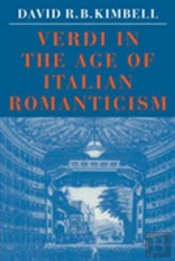 Verdi In The Age Of Italian Romanticism