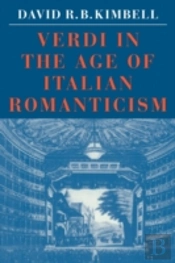 Verdi In The Age Of Italian Romanticism