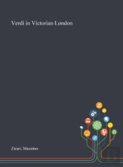 Verdi In Victorian London