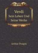 Verdi Sein Leben Und Seine Werke