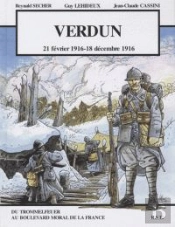 Verdun ; 21 Février 1916 - 18 Décembre 1916