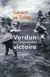 Verdun Ou L'Improbable Victoire