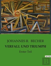 Verfall Und Triumph - Erster Teil