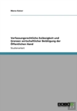 Bertrand.pt - Verfassungsrechtliche Zulaã‚Â¤Ssigkeit Und Grenzen Wirtschaftlicher Betaã‚Â¤Tigung Der A-Ffentlichen Hand