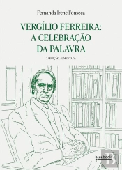 Vergílio Ferreira: A Celebração da Palavra