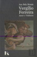 Vergílio Ferreira - Amor e Violência
