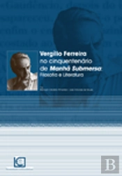 Vergílio Ferreira no Cinquentenário da Manhã Submersa