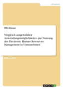 Vergleich Ausgewahlter Anwendungsmoglichkeiten Zur Nutzung Des Electronic Human Resources Management In Unternehmen