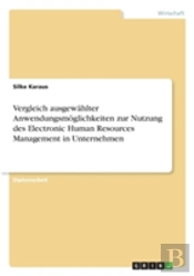 Vergleich Ausgewahlter Anwendungsmoglichkeiten Zur Nutzung Des Electronic Human Resources Management In Unternehmen
