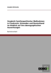 Vergleich Familienpolitischer Manahmen In Frankreich, Schweden Und Deutschland Im Hinblick Auf Ihre Demographischen Auswirkungen