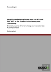 Vergleichende Betrachtung Von Sap R/3 Und Sap Apo In Der Produktionsplanung Und Aã¢Â€Šâ¬'Steuerung
